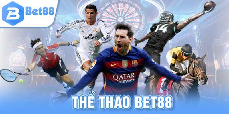 Trải nghiệm cá cược thể thao tại Bet88